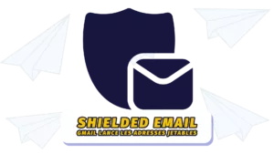 Gmail-shielded-email-marketing-delivrabilite-emailing